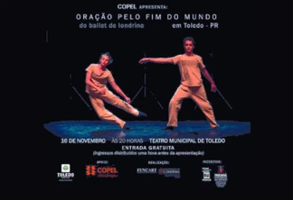 "Oração pelo Fim do Mundo": Ballet de Londrina chega a Toledo