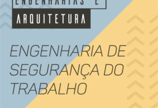 15ª turma da Especialização em Engenharia de Segurança do Trabalho será aberta neste semestre