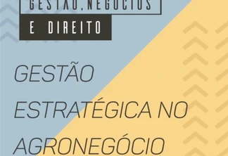 Pós FAG abre curso de Especialização em Gestão Estratégica no Agronegócio