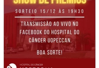 Uopeccan realiza nesta terça-feira sorteio do Show de Prêmios em prol da instituição