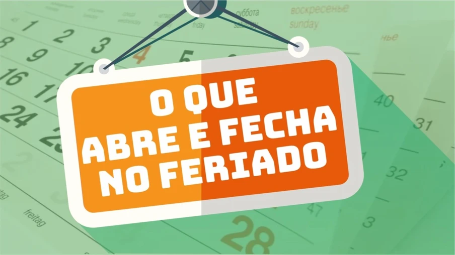 Abre e fecha: Confira o funcionamento dos serviços públicos neste feriado