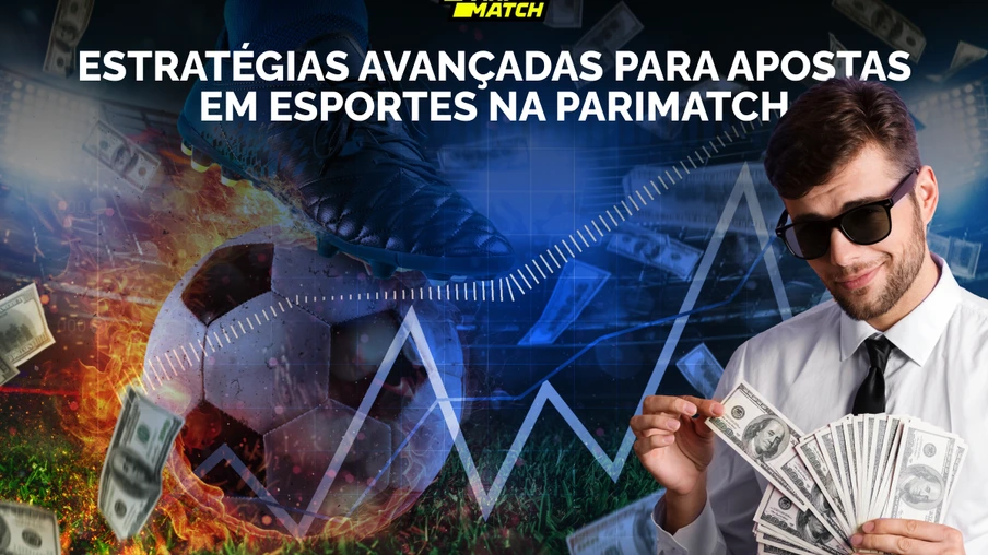 Estratégias Avançadas para Apostas em Esportes na Parimatch