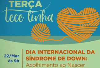 Acolhimento e inclusão são temas de live para celebrar o Dia Internacional da Síndrome de Down  -