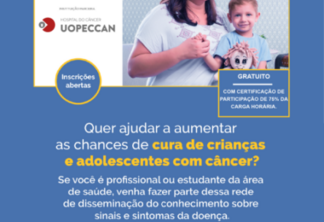 Câncer infantojuvenil: Uopeccan abre inscrições para Programa Diagnóstico Precoce
