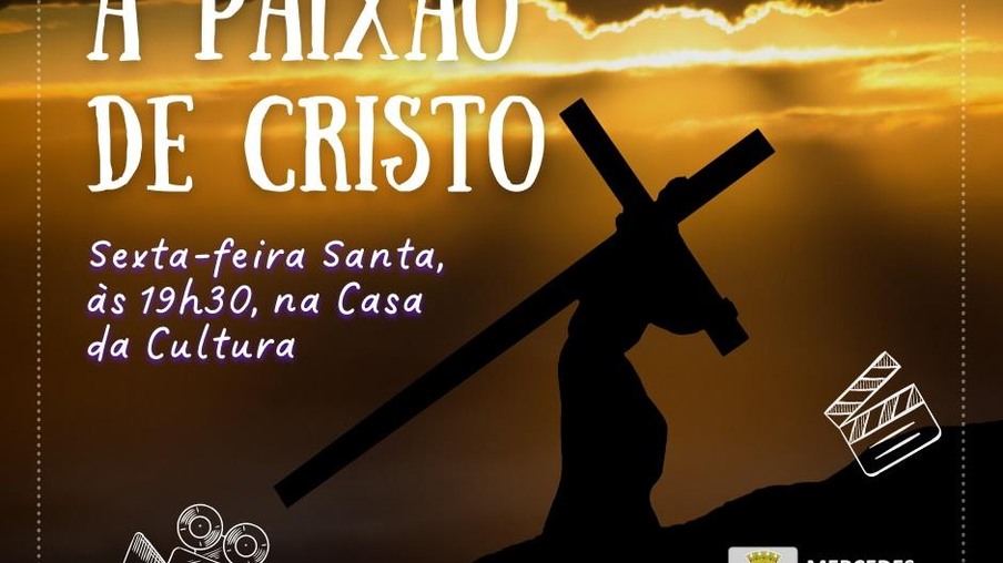Nova Santa Rosa: Filme “A Paixão de Cristo” será exibido na sexta-feira Santa na Casa da Cultura em Mercedes