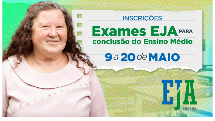 Estão abertas as inscrições para os exames EJA para conclusão do ensino médio - Curitiba, 09/05/2022