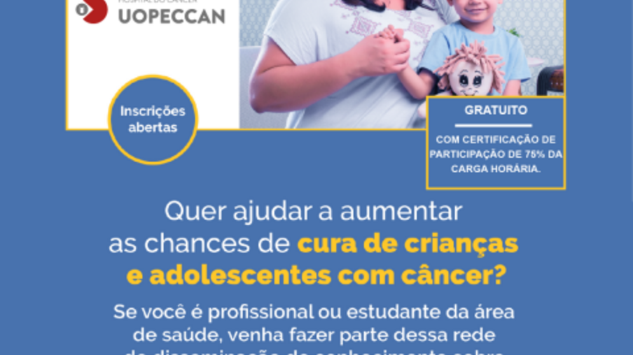 Câncer infantojuvenil: Uopeccan abre inscrições para Programa Diagnóstico Precoce